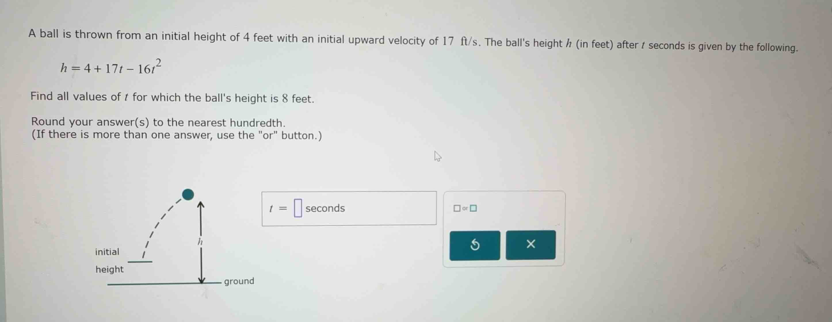 a ball is thrown from an initial height of 4 feet with an initial upwar…