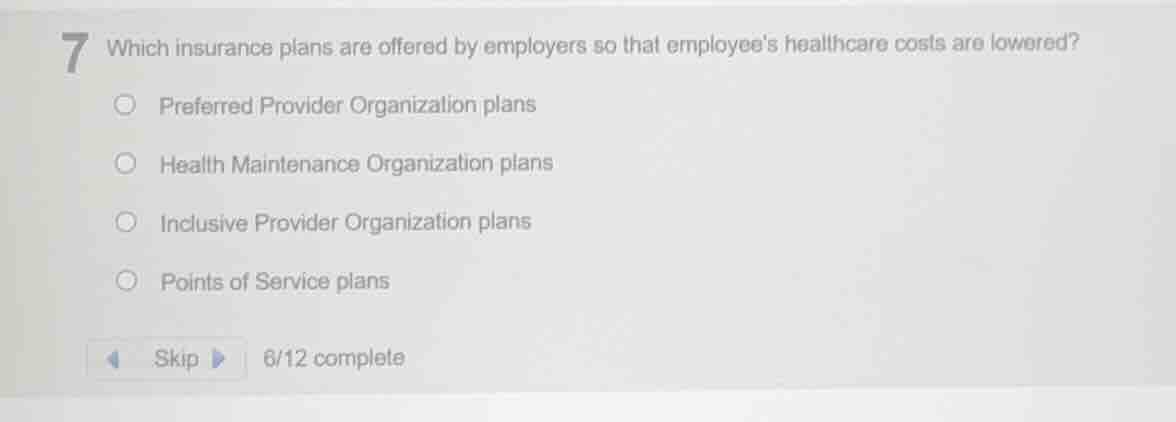 7 which insurance plans are offered by employers so that employees heal…