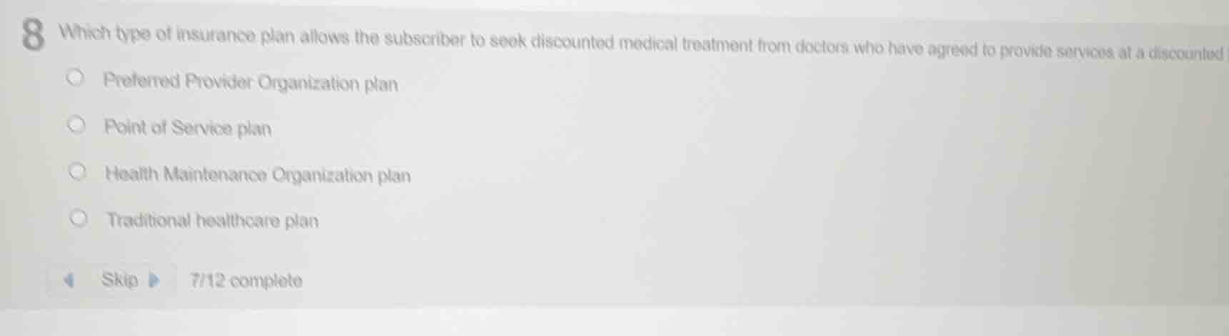 8 which type of insurance plan allows the subscriber to seek discounted…