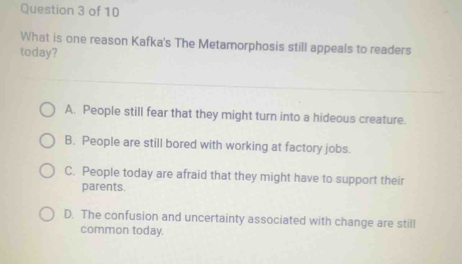 question 3 of 10 what is one reason kafkas the metamorphosis still appe…