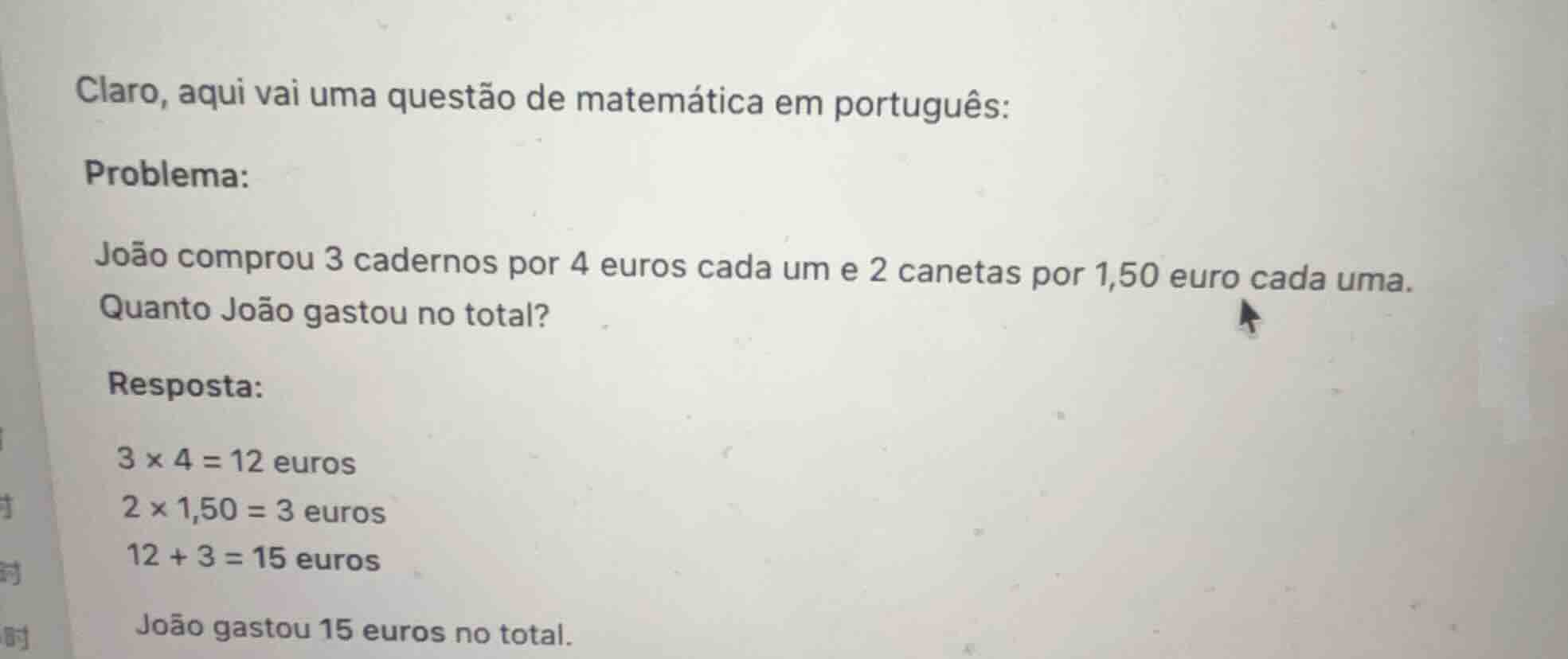 claro, aqui vai uma questão de matemática em português: problema: joão …