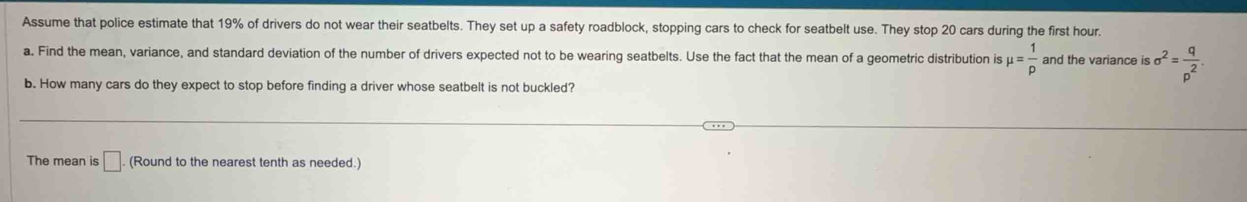 assume that police estimate that 19% of drivers do not wear their seatb…