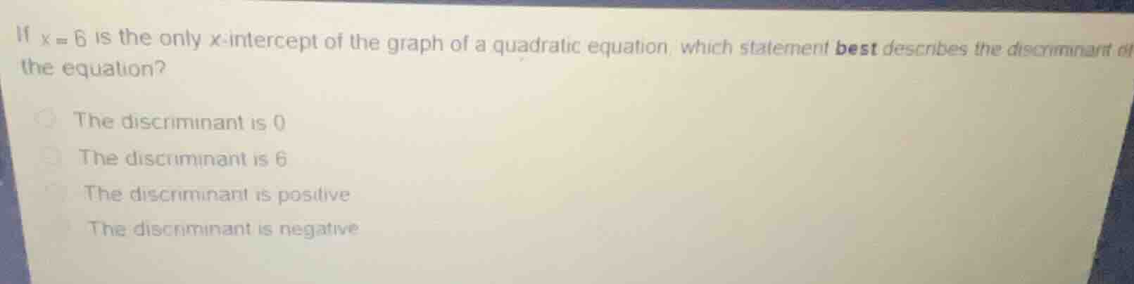 if \\(x = 6\\) is the only \\(x\\)-intercept of the graph of a quadrati…