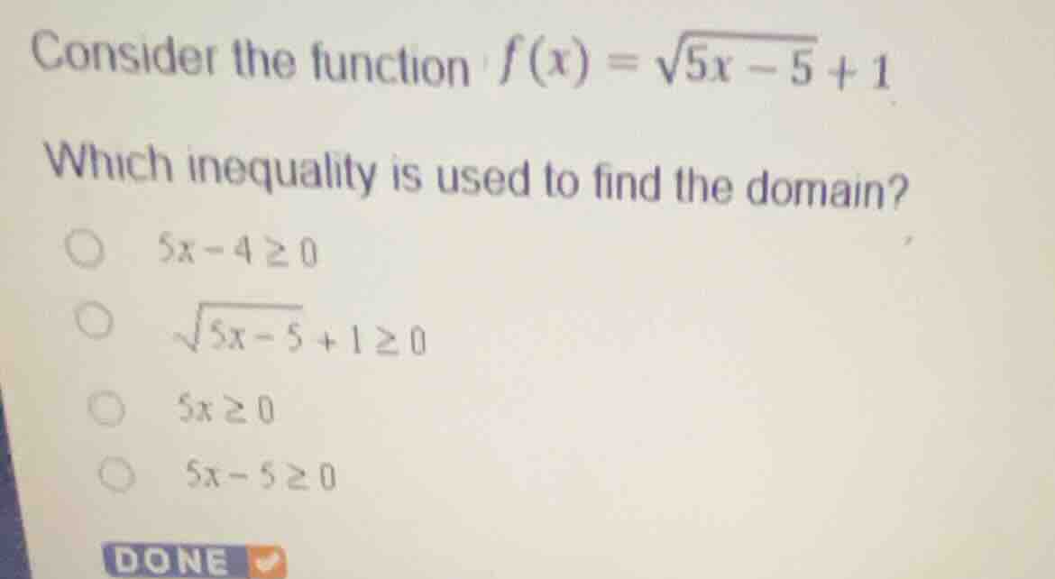 consider the function \\(f(x) = \\sqrt{5x - 5} + 1\\) which inequality …