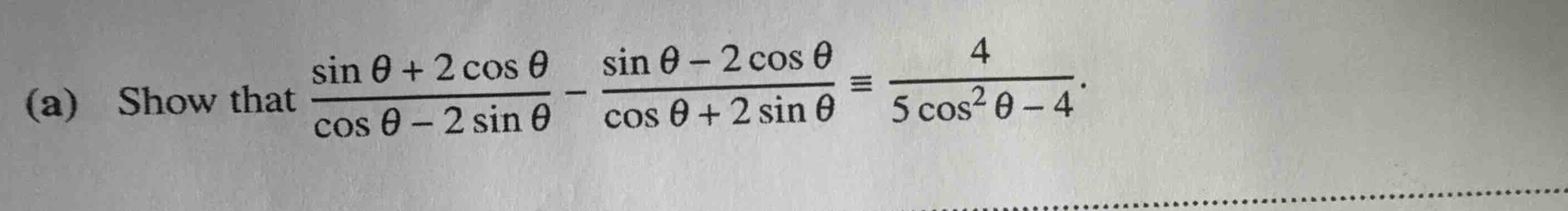 (a) show that \\(\\frac{\\sin \\theta + 2 \\cos \\theta}{\\cos \\theta …