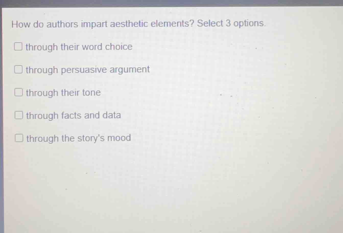 how do authors impart aesthetic elements? select 3 options. through the…