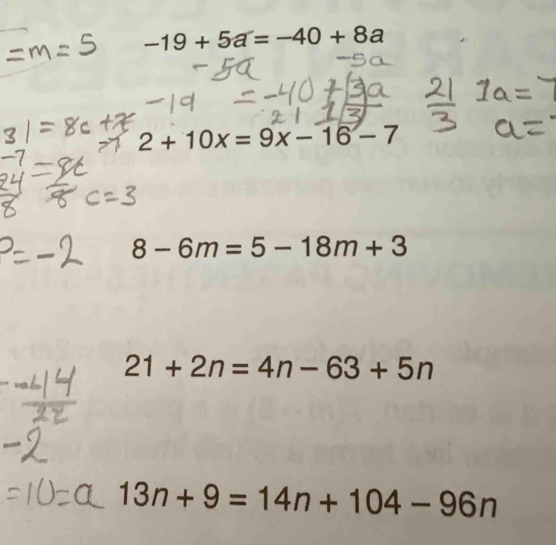 -19 + 5a = -40 + 8a 2 + 10x = 9x - 16 - 7 8 - 6m = 5 - 18m + 3 21 + 2n …