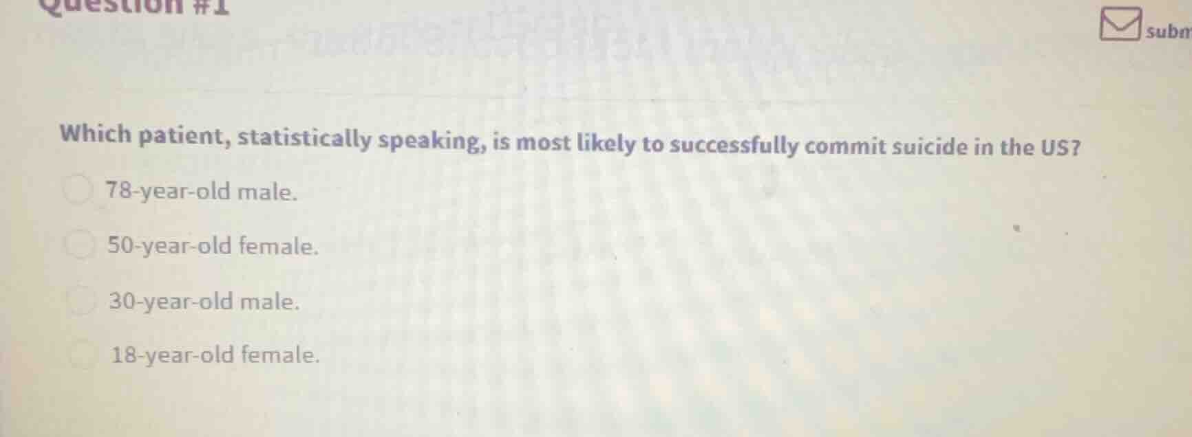 question #1 which patient, statistically speaking, is most likely to su…
