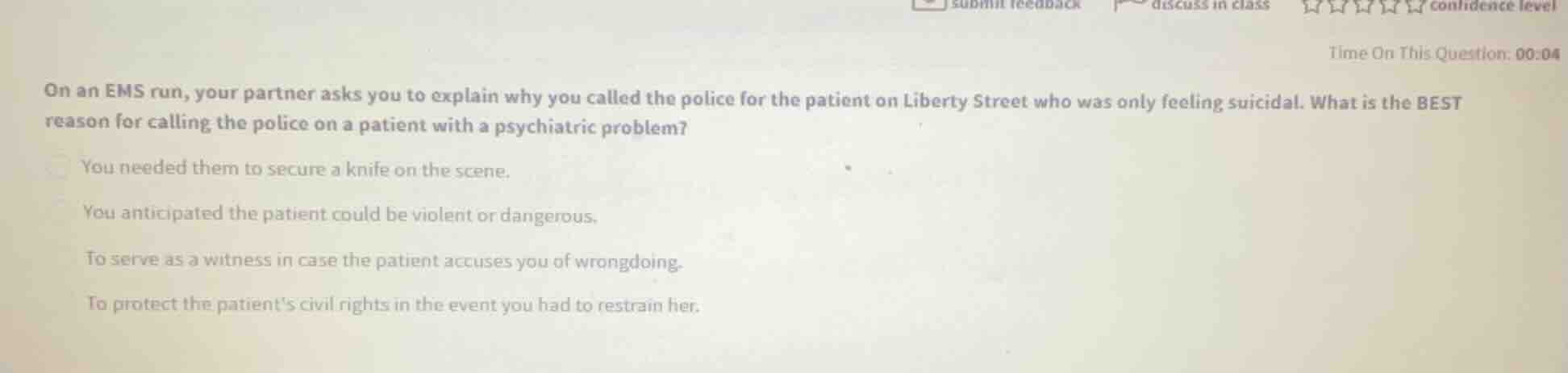 on an ems run, your partner asks you to explain why you called the poli…