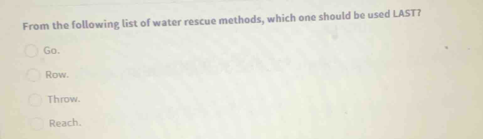from the following list of water rescue methods, which one should be us…