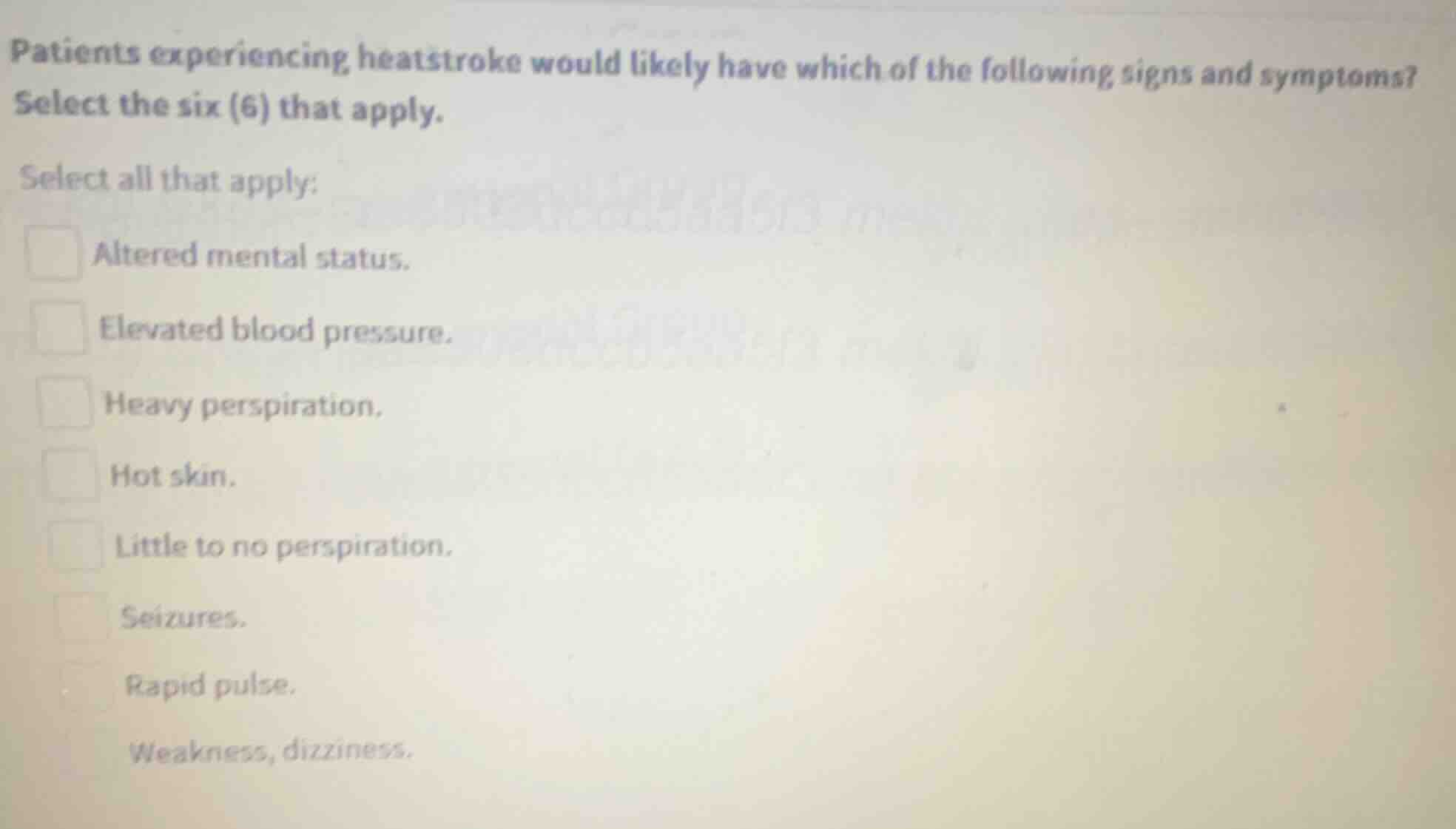 patients experiencing heatstroke would likely have which of the followi…