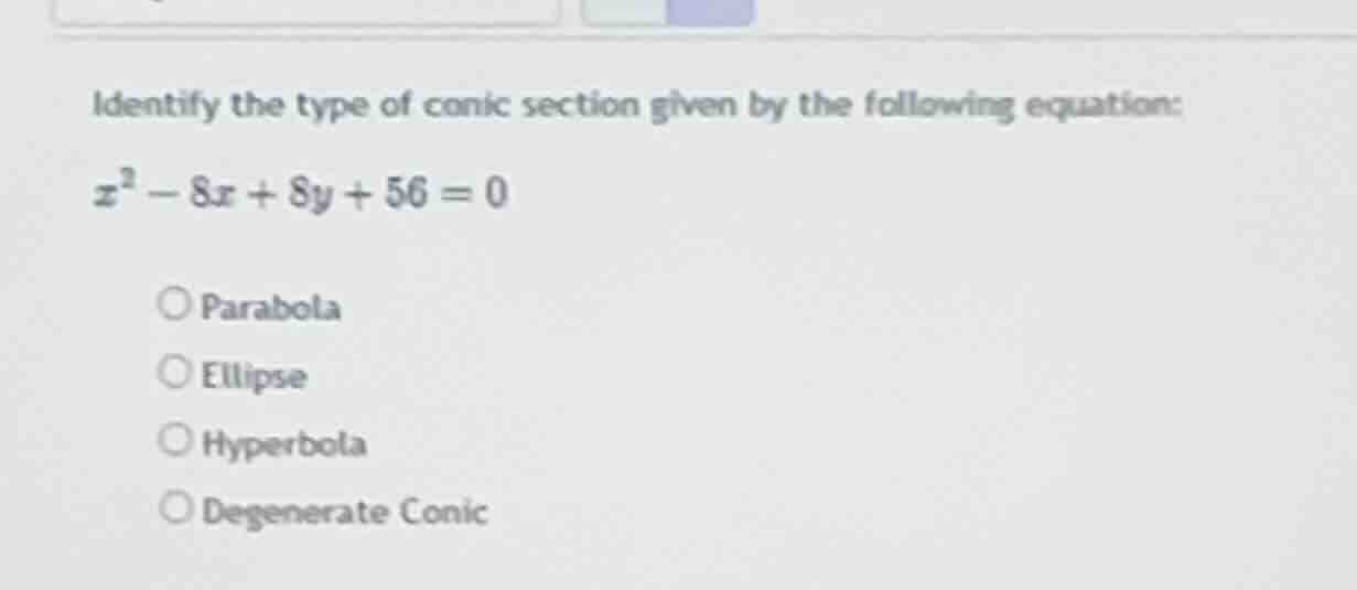 identify the type of conic section given by the following equation: (x^…