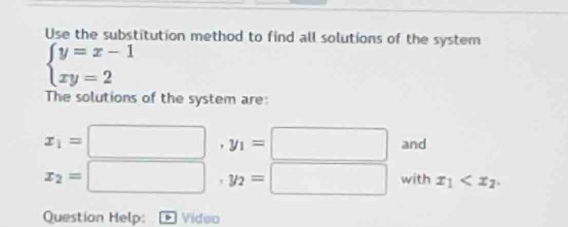 use the substitution method to find all solutions of the system \\\\beg…