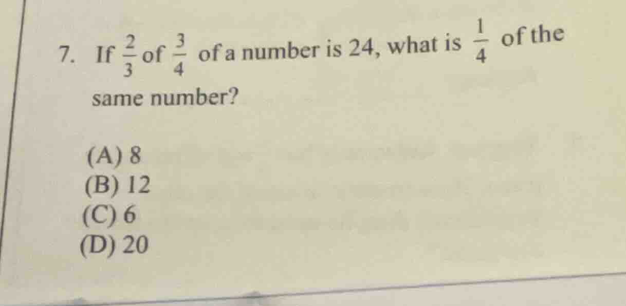 7. if \\(\\frac{2}{3}\\) of \\(\\frac{3}{4}\\) of a number is 24, what …