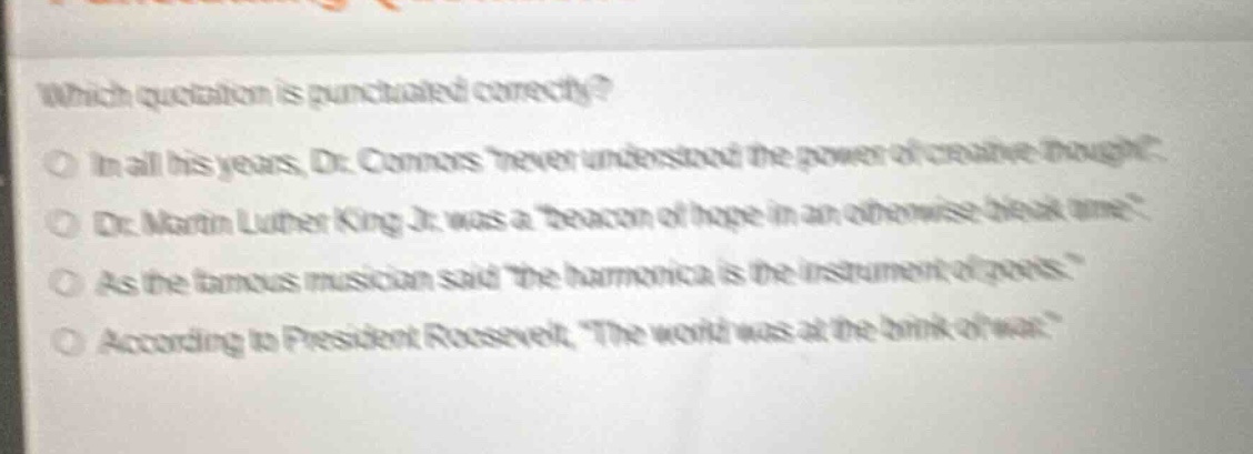which quotation is punctuated correctly? in all his years, dr. connors …