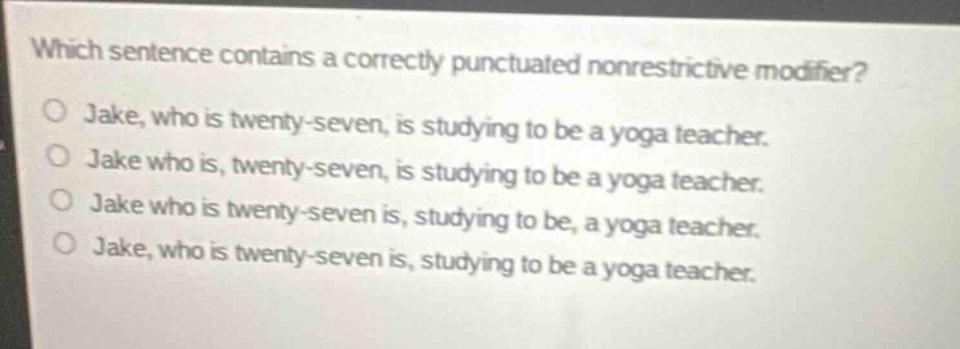 which sentence contains a correctly punctuated nonrestrictive modifier?…