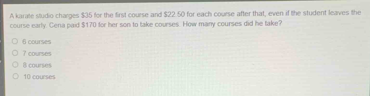 a karate studio charges $35 for the first course and $22.50 for each co…