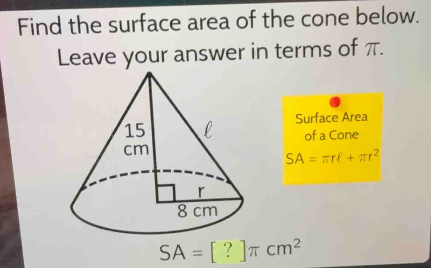 find the surface area of the cone below. leave your answer in terms of …