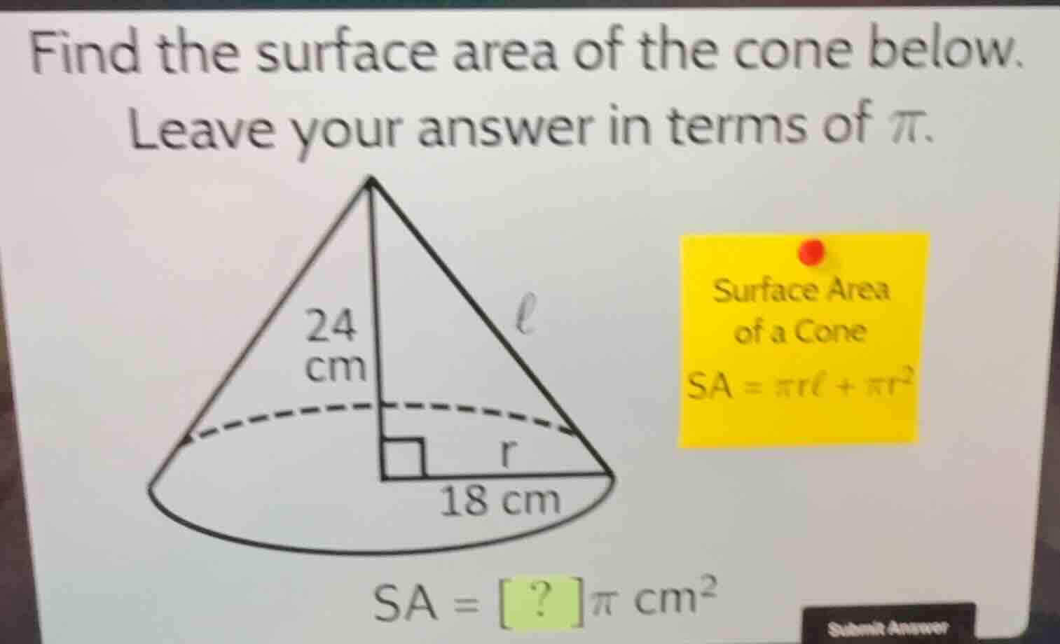 find the surface area of the cone below. leave your answer in terms of …