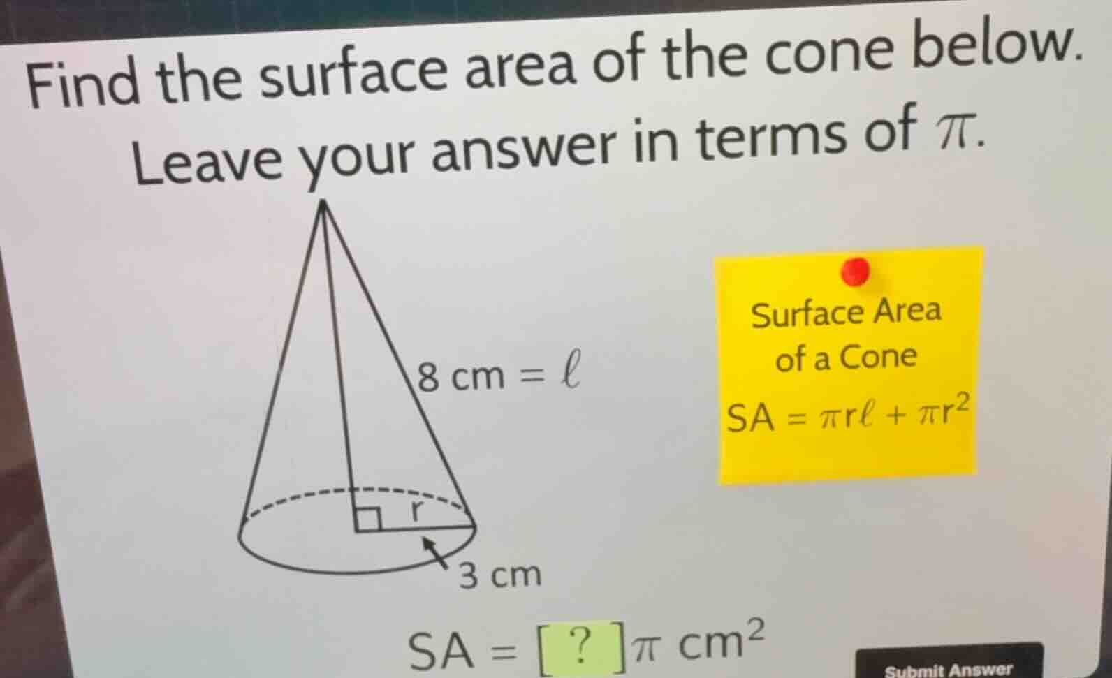 find the surface area of the cone below. leave your answer in terms of …