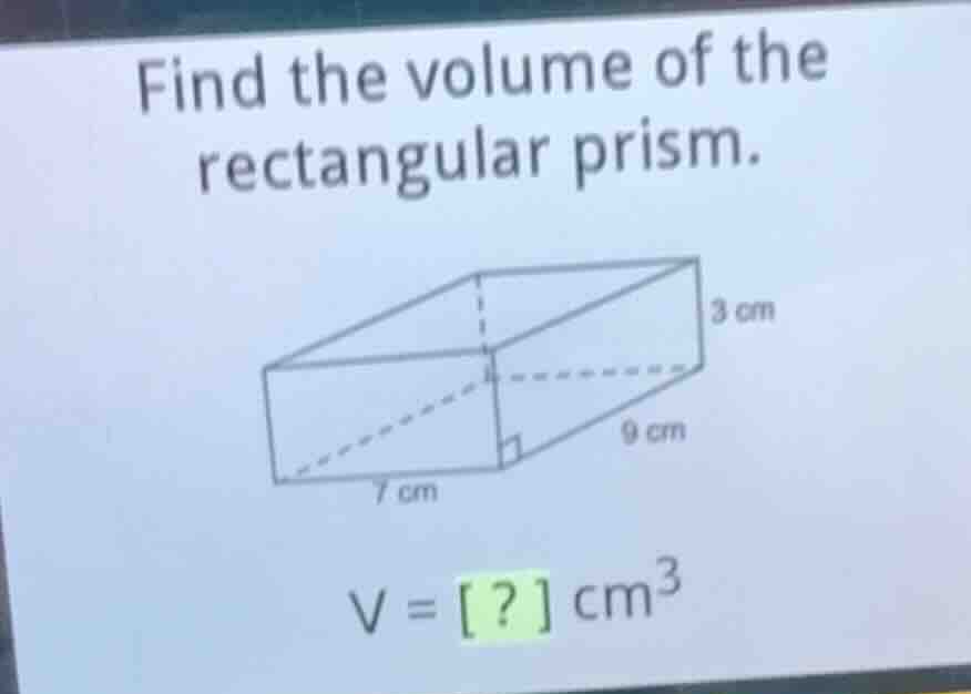 find the volume of the rectangular prism. \\(v = ?\\text{ cm}^3\\)