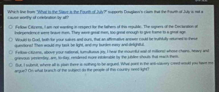 which line from \what to the slave is the fourth of july?\ supports dou…