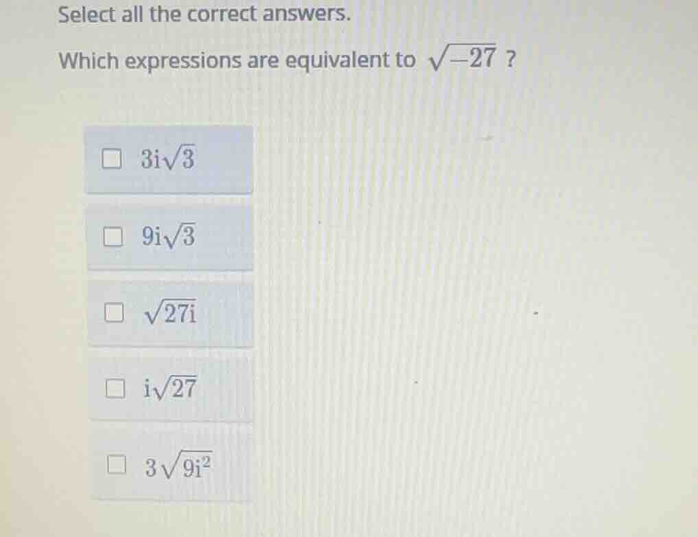 select all the correct answers. which expressions are equivalent to \\(…