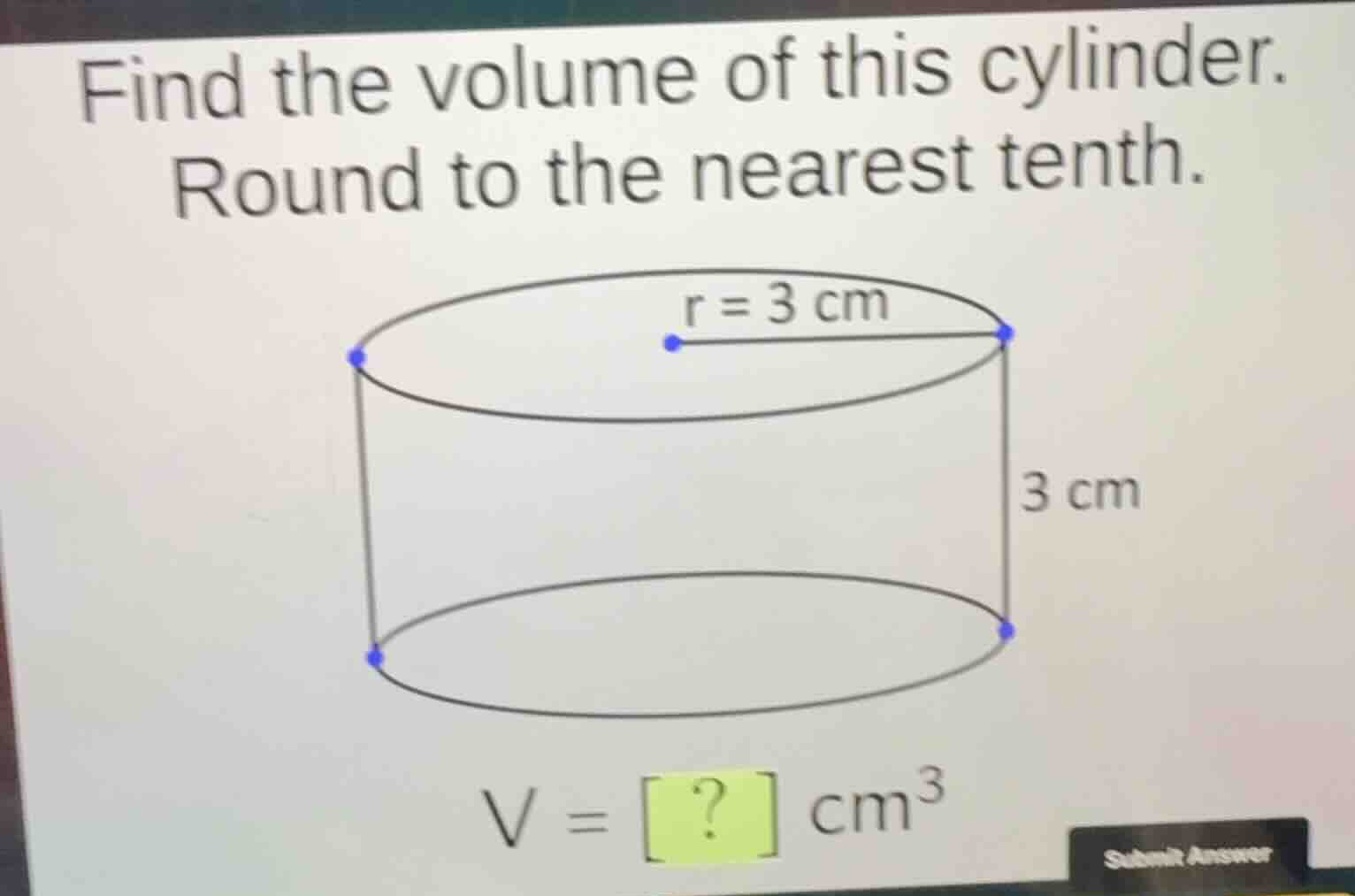 find the volume of this cylinder. round to the nearest tenth. \\(r = 3\…