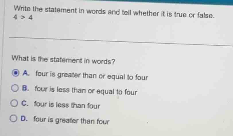write the statement in words and tell whether it is true or false. (4 >…