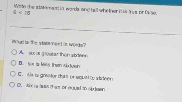 write the statement in words and tell whether it is true or false. \\(6…