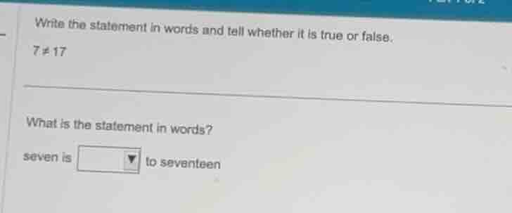 write the statement in words and tell whether it is true or false. (7 \…