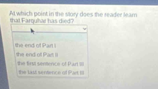 at which point in the story does the reader learn that farquhar has die…