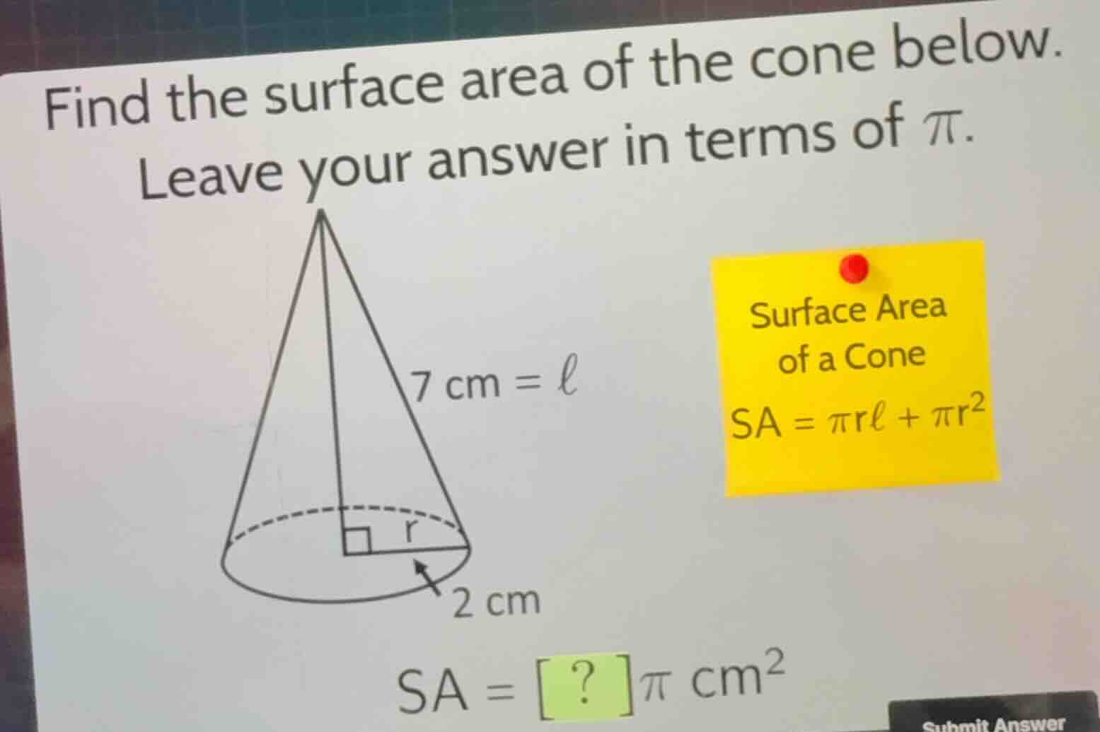 find the surface area of the cone below. leave your answer in terms of …
