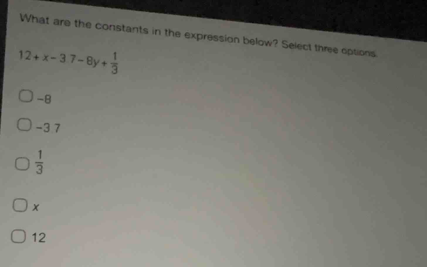 what are the constants in the expression below? select three options. (…