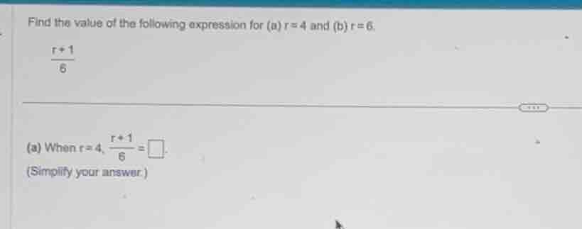 find the value of the following expression for (a) \\(r = 4\\) and (b) …