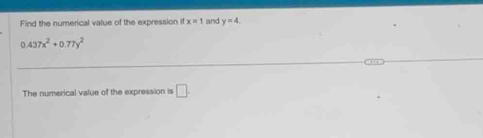 find the numerical value of the expression if \\(x = 1\\) and \\(y = 4\…