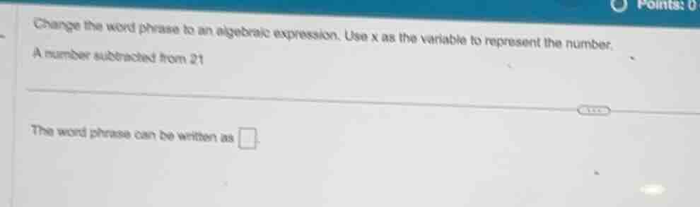 change the word phrase to an algebraic expression. use x as the variabl…