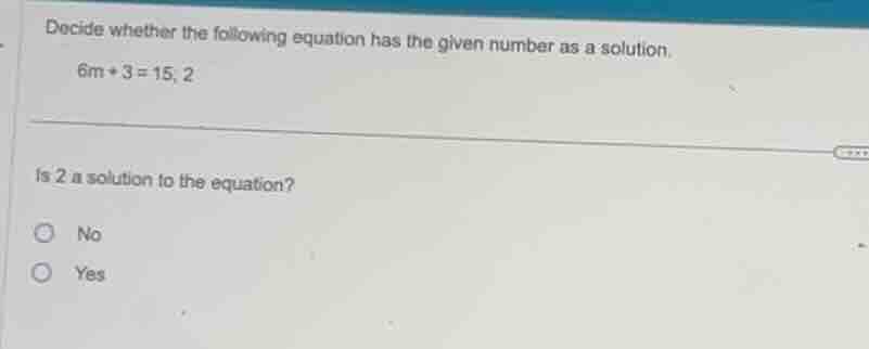 decide whether the following equation has the given number as a solutio…