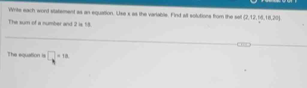 write each word statement as an equation. use x as the variable. find a…