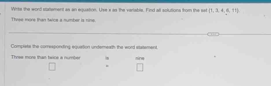 write the word statement as an equation. use x as the variable. find al…