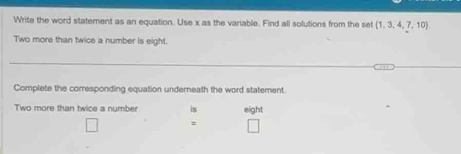 write the word statement as an equation. use x as the variable. find al…