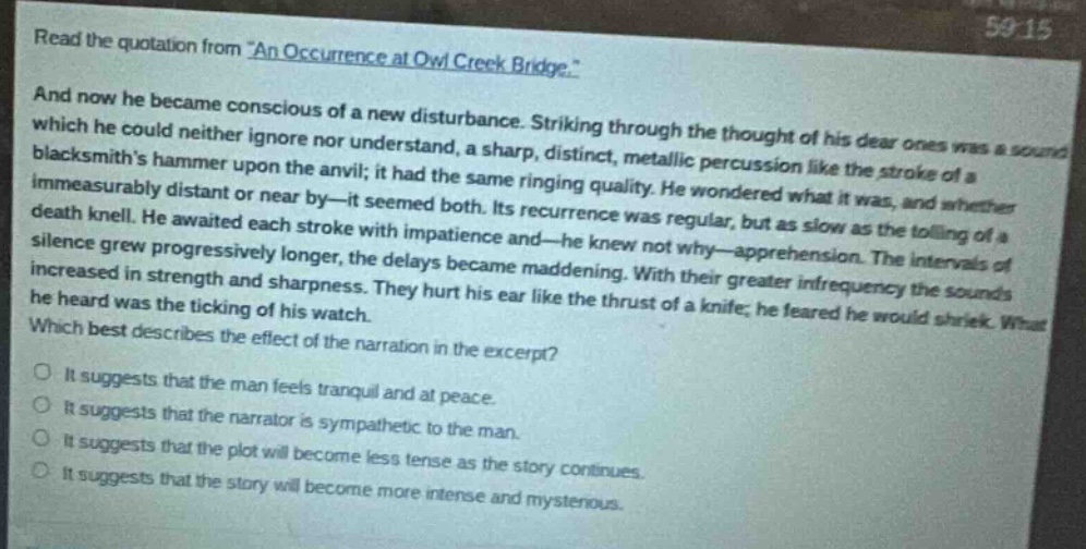 read the quotation from \an occurrence at owl creek bridge.\ and now he…
