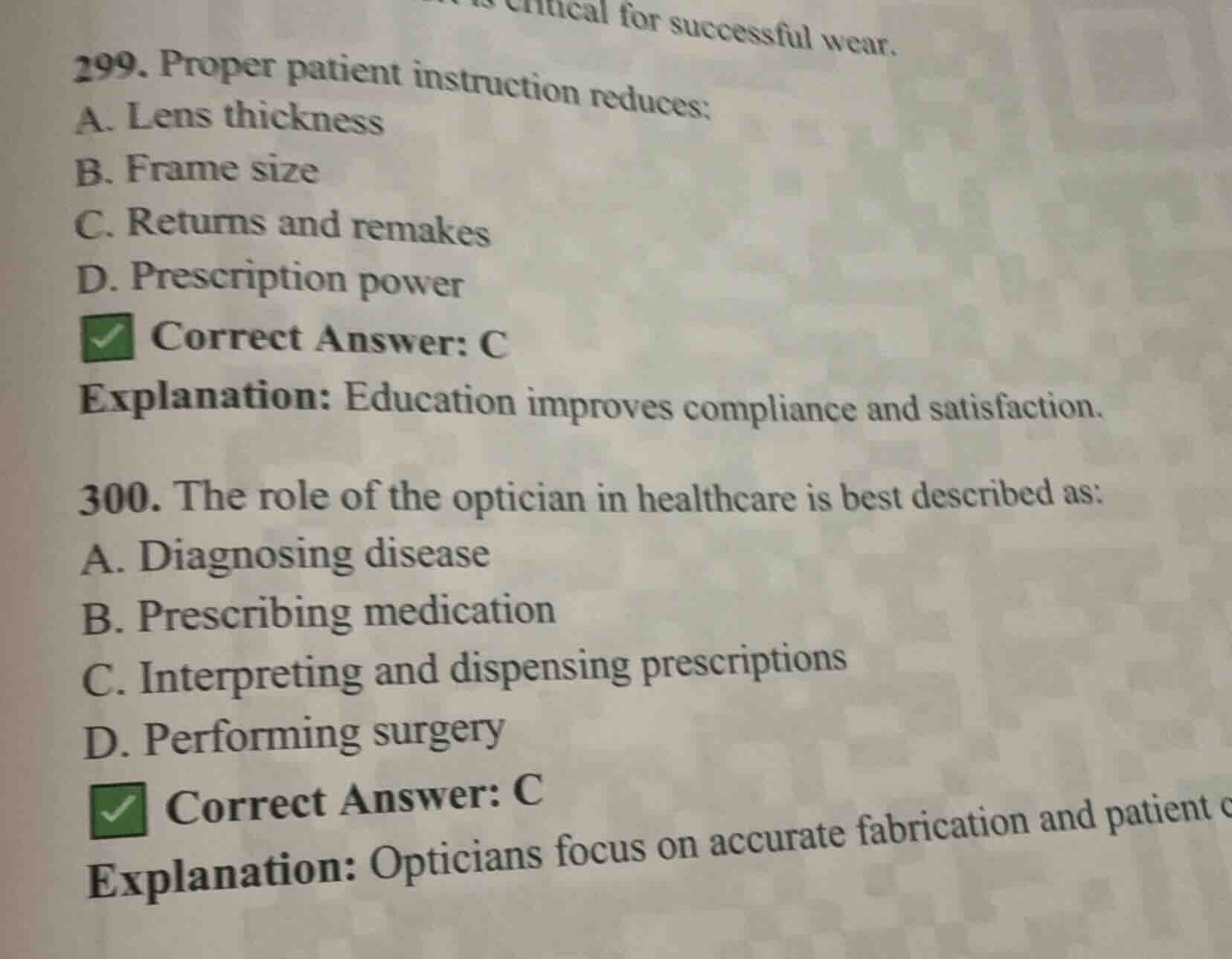 299. proper patient instruction reduces: a. lens thickness b. frame siz…