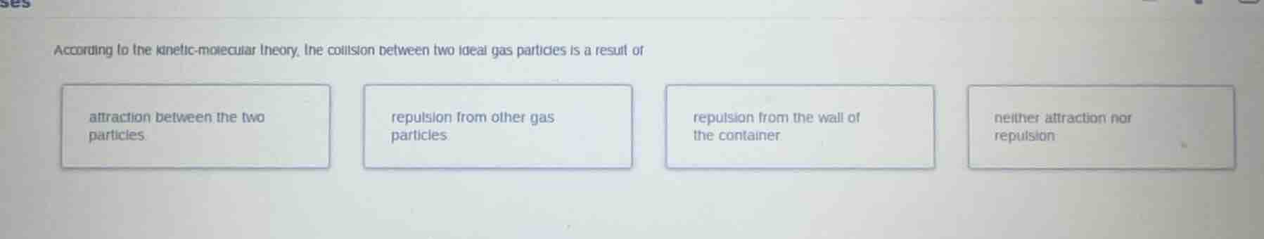 according to the kinetic-molecular theory, the collision between two id…
