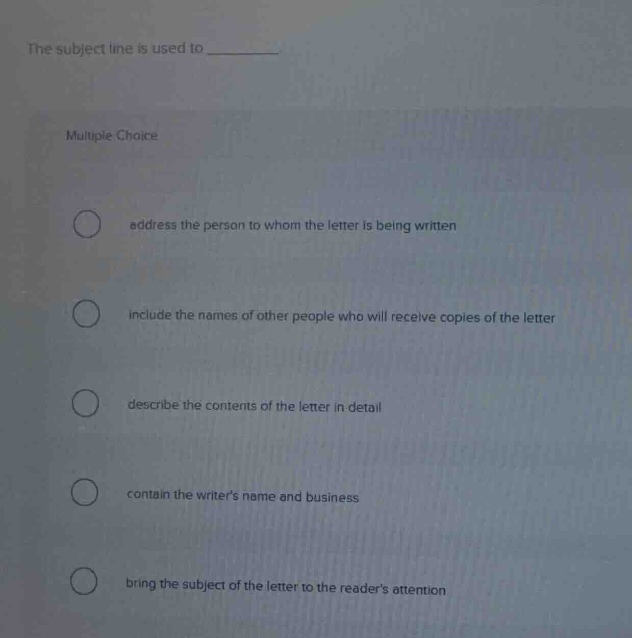 the subject line is used to _______ multiple choice address the person …