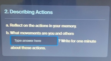 2. describing actions a. reflect on the actions in your memory. b. what…