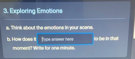 3. exploring emotions a. think about the emotions in your scene. b. how…