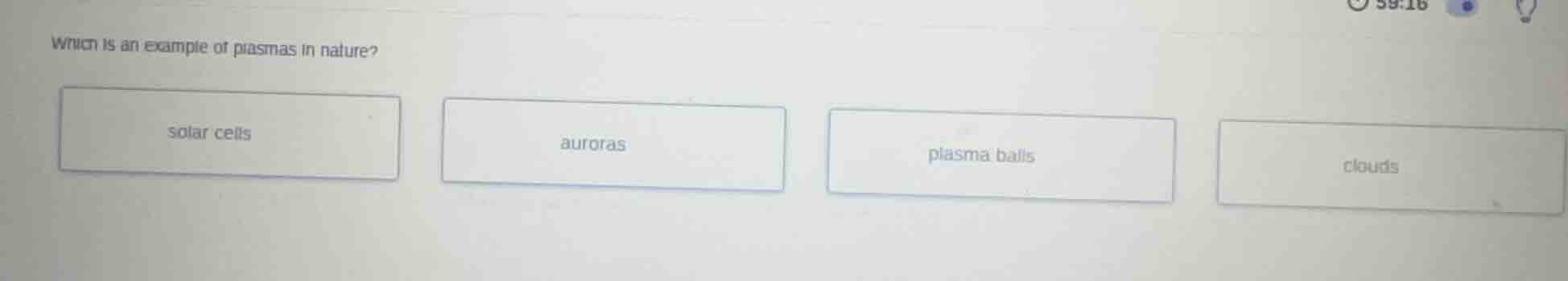 which is an example of plasmas in nature? solar cells auroras plasma ba…
