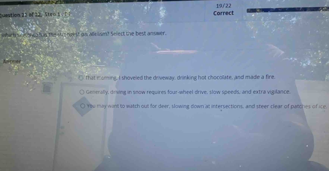 which sentence has the strongest parallelism? select the best answer. a…