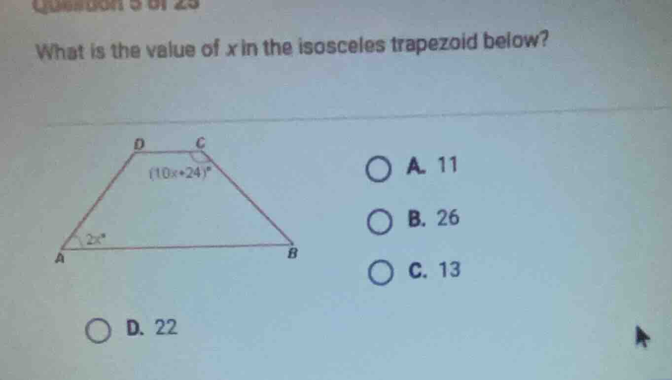 what is the value of \\(x\\) in the isosceles trapezoid below? a. 11 b.…